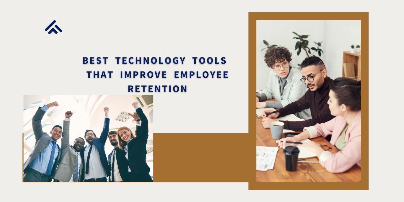 Best Technology Tools That Improve Employee Retention