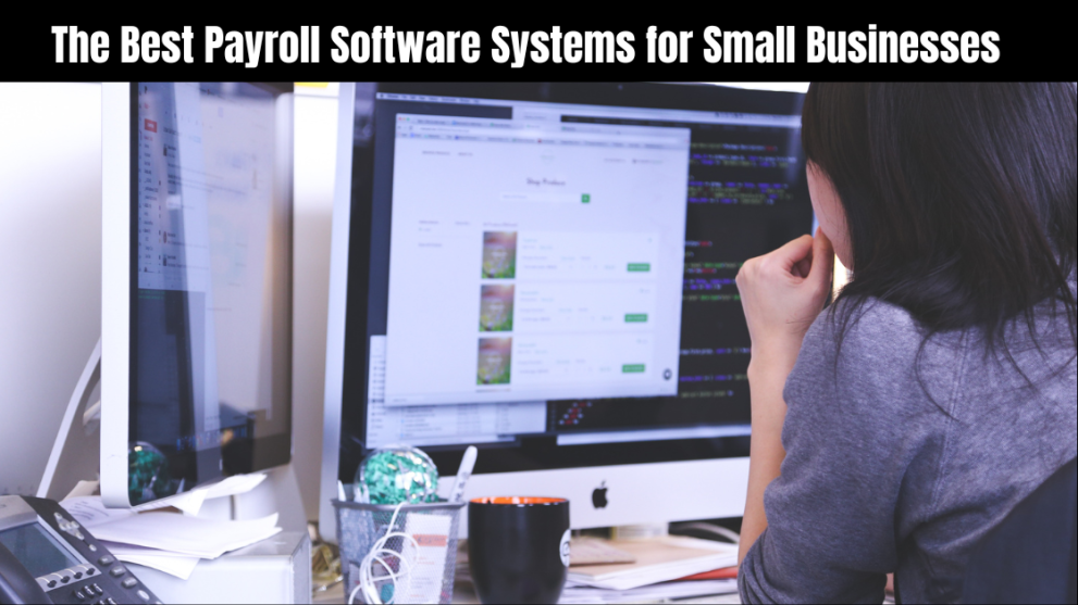 The Best Payroll Software Systems for Small Businesses