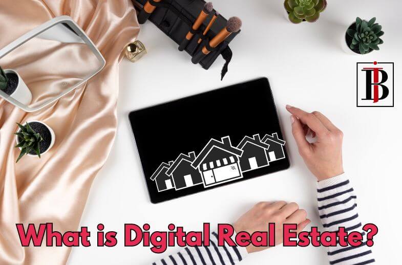 What is Digital Real Estate
